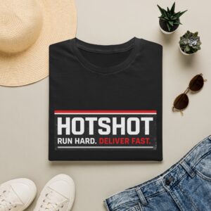 "HOTSHOT: Run Hard. Deliver Fast." Courier Tee